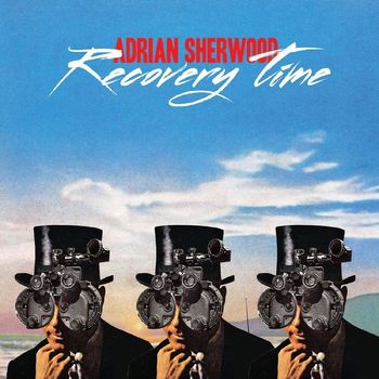 Adrian Sherwood - Recovery Time EP