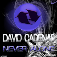 David Cadenas - Never Alone Ep