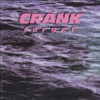 Crank - Forget