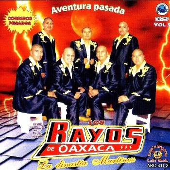 Los Rayos De Oaxaca - Corridos Pesados - Aventura Pasada