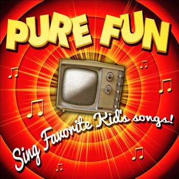 Various Artists - Pure Fun! Sing Favorite Kid's Songs