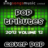 Cover Pop - 2012 Pop Tributes Volume 12