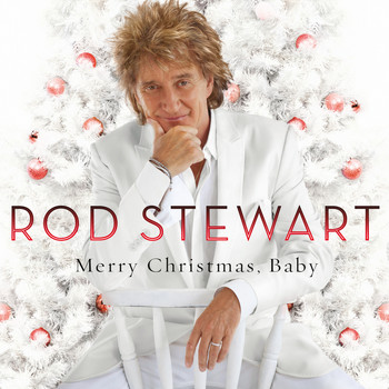 Rod Stewart - Merry Christmas, Baby (Deluxe Edition)