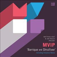 MVIP - Barrique & Shruliver