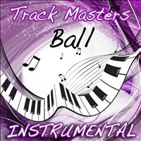 Track Masters - Ball (Instrumental Tribute to T.I. Feat. Lil Wayne)