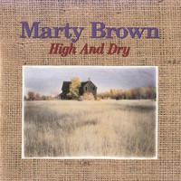 Marty Brown - High And Dry