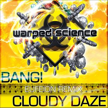 Bang! - Sunshine On A Cloudy Day (Eufeion Remix)