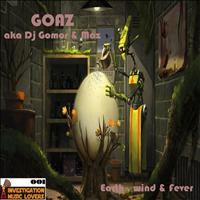 Goaz - Earth Wind & Fever