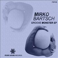 Mirko Bartsch - Groove Monster EP