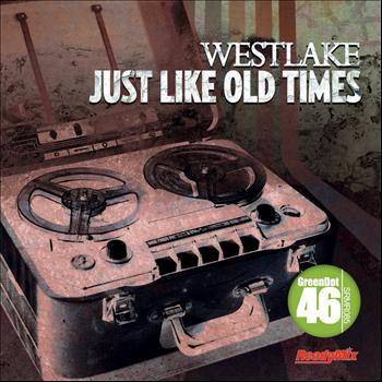 Westlake - Just Like Old Times