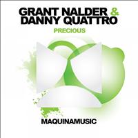 Grant Nalder & Danny Quattro - Precious