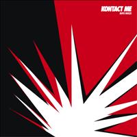 Boys Noize - Kontact Me Remixes