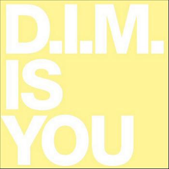 d.i.m. - Is You Remixes