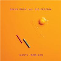 Spank Rock - Nasty Remixes (feat. Big Freedia)