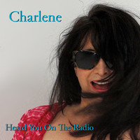 Charlene - Heard You On The Radio (Radio Edit)