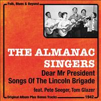 The Almanac Singers - Dear Mr President, Songs of the Lincoln Brigade (Two Original Albums With Bonus Tracks, 1942)