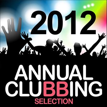 Various Artists - Annual Clubbing Selection 2012