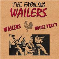 The Fabulous Wailers - Wailers House Party