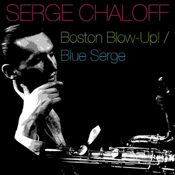 Serge Chaloff - Boston Blow-Up! / Blue Serge