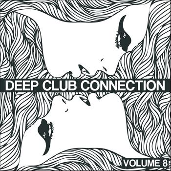 Various Artists - Deep Club Connection, Vol. 8
