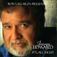 Jimmy Edward - Bob Gallarza Presents: It’s...All Right