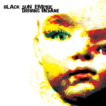 Black Sun Empire - Driving Insane