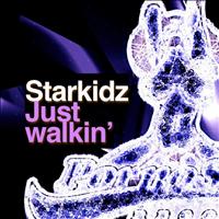 Starkidz - Just Walkin'