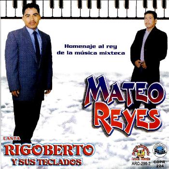 Mateo Reyes - Canta Rigoberto Y Sus Teclados