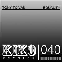 Tony To Van - Equality