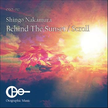 Shingo Nakamura - Behind The Sunset / Scroll