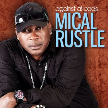 Mical Rustle - Against All Odds - EP