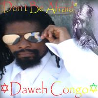 Daweh Congo - Don't Be Afraid - Single