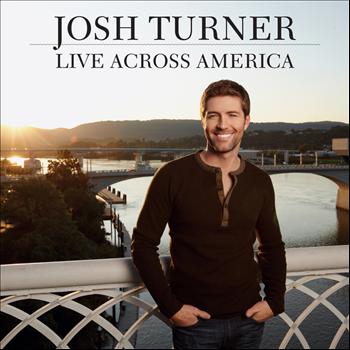 Josh Turner - Live Across America