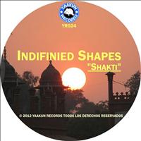 Indifinied Shapes - Shakti