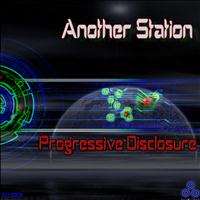 Another Station - Progressive Disclosure
