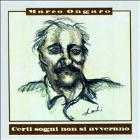 Marco Ongaro - Certi sogni non si avverano