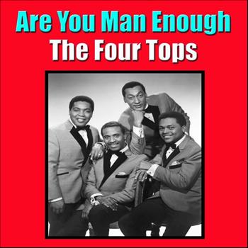 The Four Tops - Are You Man Enough