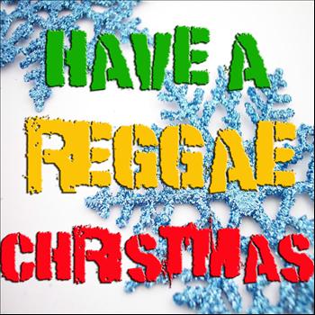 The Reggae All Stars - Have A Reggae Christmas
