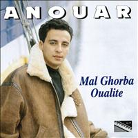 Anouar - Mal Ghorba Oualite