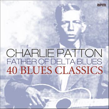 Charley Patton - Father of Delta Blues