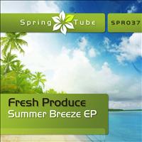 Fresh Produce - Summer Breeze EP