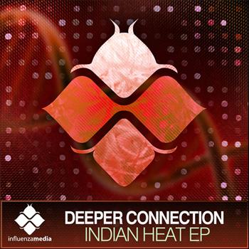 Deeper Connection - Indian Heat EP