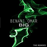 Benani Omar - Big (The Remixes)