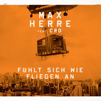 Max Herre - Fühlt sich wie fliegen an