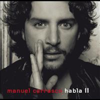 Manuel Carrasco - Habla II