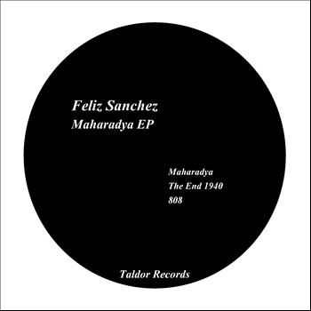 Felix Sanchez - Maharadya EP