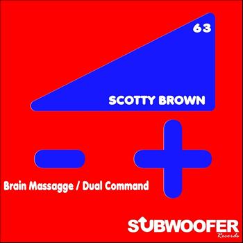 Scotty Brown - Brain Massagge / Dual Command