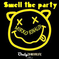 Mirko Rinaldi - Smell the Party
