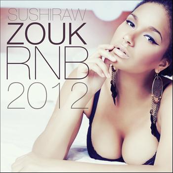 Various Artists - Zouk Rnb 2012 (Sushiraw)