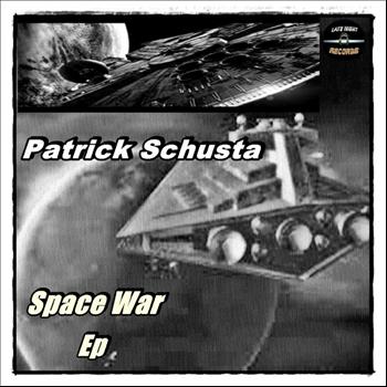 Patrick Schusta - Space War (Explicit)